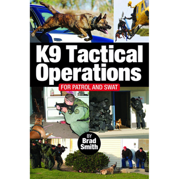 K9 Tactical Operations for Patrol and SWAT